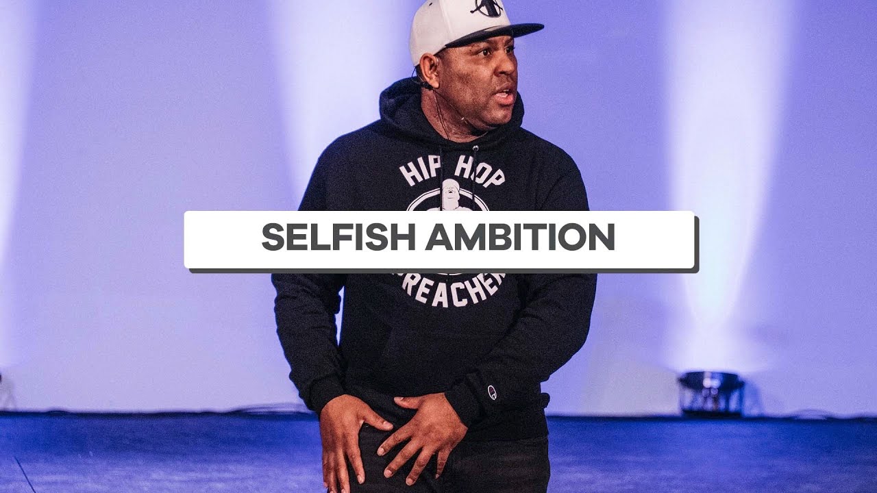 Selfish Ambition - Eric Thomas