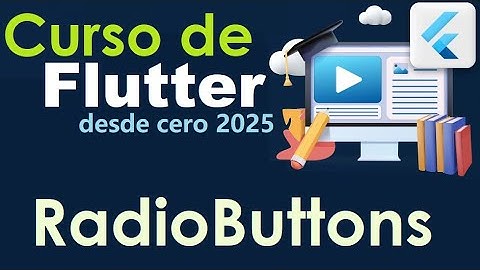 CURSO DE FLUTTER-DART DESDE CERO | RADIOBUTTONS (video 50)
