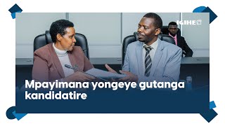 Mpayimana wahataniye kuyobora igihugu 2017 ntiyatorwa, yongeye gutanga kandidatire