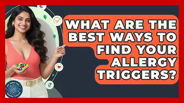 What Are The Best Ways To Find Your Allergy Triggers? - All About the Immune System