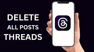 How To Delete All Posts On Threads