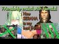 Faunas friendship with faendal is over