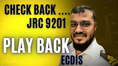 Playback how and what you can see in ECDIS || Sailor 360 JRC