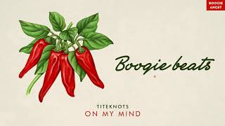 Titeknots - On My Mind
