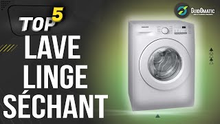 Quel est le meilleur lave-linge séchant ?