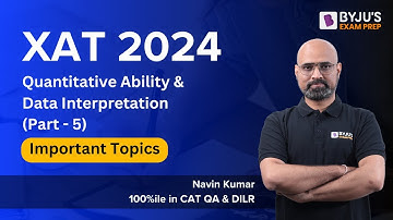 XAT 2024 | Important Topics | Quantitative Ability & Data Interpretation | Part 5 | #BYJUS #MBAexam