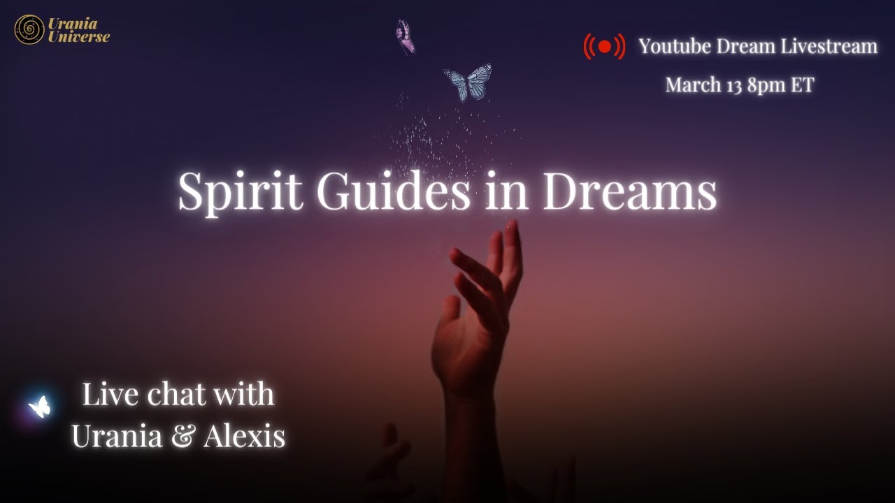 dream-chat-livestream-spirit-guides-in-dreams-youtube