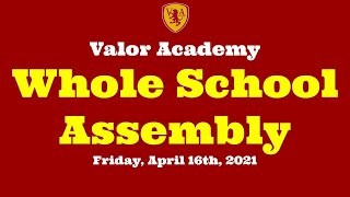 Whole School Assembly April 16, 2021