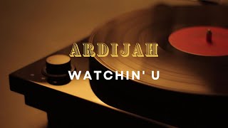 Ardijah - Watchin' U Karaoke Lyric Video (Instrumental, Backing Track)