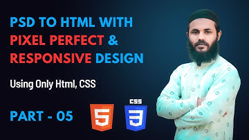 PSD To HTML Using Html & CSS  | Responsive  PSD To HTML Bangla Tutorial = Class 05