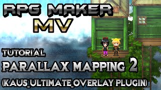 RPG Maker MV Tutorial: Parallax Mapping 2! (Kaus_Ultimate_Overlay Plugin)