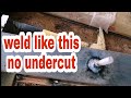 how to weld bolt no undercut