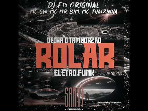 Deixa o Tamborzão Rolar Eletro Funk