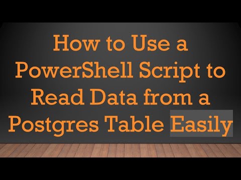 How to Use a PowerShell Script to Read Data from a Postgres Table Easily