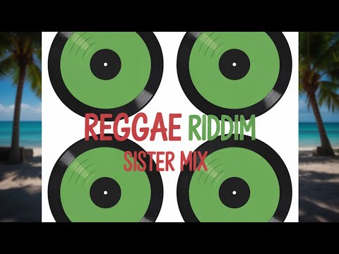 Come Now Sister Riddim Mix | Don Campbell, Amberlique, Al Campbell,