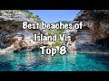 Top 8 Beaches On Island Vis 2021