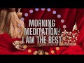 Morning meditation starting your day as the best  deciding how you show up