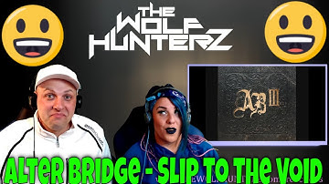 Alter Bridge - Slip To The Void | THE WOLF HUNTERZ Reactions