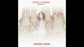 Dom La Nena - Batuque (Tomboo Remix) [2021]