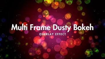 4K Multi Frame Dusty Bokeh Ambient Motion Effect 2160p