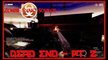 Zombie Panic! Source - Dead End - pt. 2 (Survival)