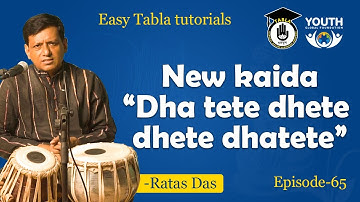 Episode 65 : New kaida "  Dha tete dhete dhete dhatete || Easy Tabla tutorials || Tabla Gurukul