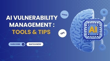 AI Vulnerability Management: Tools & Tips