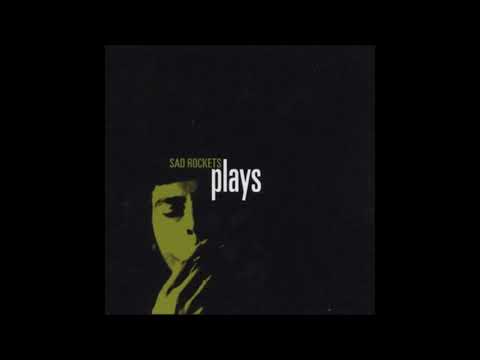 Sad Rockets – Plays – CD (Album), 1997 [r68169] | Discogs