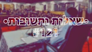 🔴 •שאלות ותשובות• [#121] הרב אמנון יצחק שליט״א!