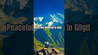 Peaceful Mountain In Gilgit #usashorts #nature #mountains #travel #shortsusa