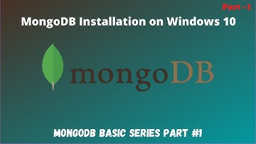 MongoDB Installation on Windows 10 || MongoDB basic series #01