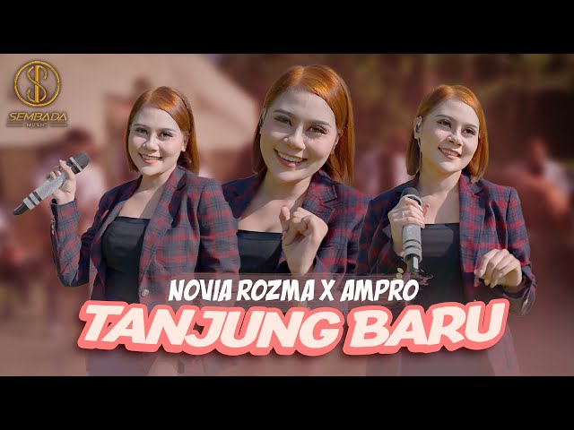 TANJUNG BARU - NOVIA ROZMA X AMPRO (OFFICIAL MUSIC VIDEO) class=