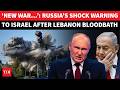 ‘HORRIFIC MISTAKE!’: Russia FUMES Over Israel’s Deadly Attack On Lebanon, Issues Chilling Warning