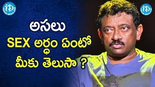 RGV Defines SEX | Ram Gopal Varma About Porn | Ramuism 2nd Dose | iDream  Movies - YouTube