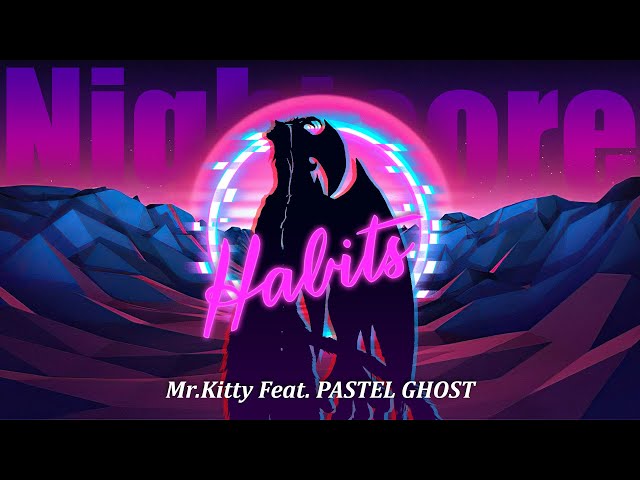 Mr.Kitty - Habits (feat. PASTEL GHOST) (Official Video) on Make a GIF