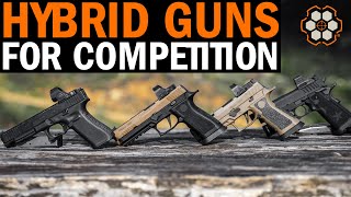 'Hybrid' Guns That Are Great For Competition