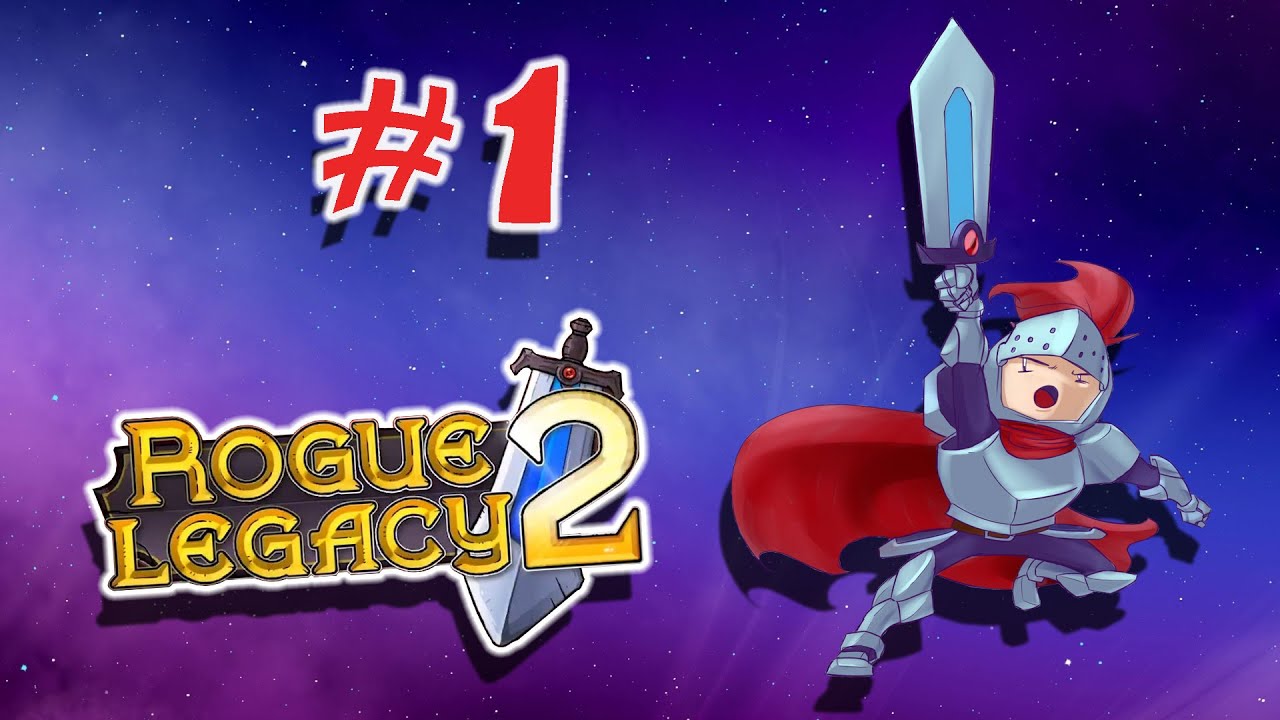 An exciting new adventure, Rogue Legacy 2 (Part 1)