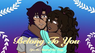 Belong To You || Epic The Musical || [A Cut Song] by: Jorge Rivera Herrans