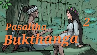 PASALTHA BUKTHANGA ( THEN - 2) Mizo story 