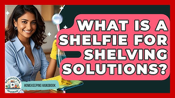 What Is A Shelfie For Shelving Solutions? - Homekeeping Handbook