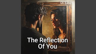 The Reflection of You (Remix)