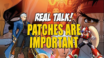 REAL TALK: Patches Are Important (A Tale Of UMVC3)