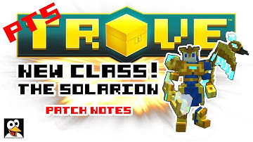 CRYSTAL GEMS, UBER 11 & NEW CLASS, THE SOLARION! | Trove PTS Patch Notes