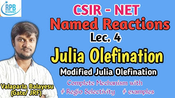 Julia Olefination and its modifications with solved examples - complete mechanism