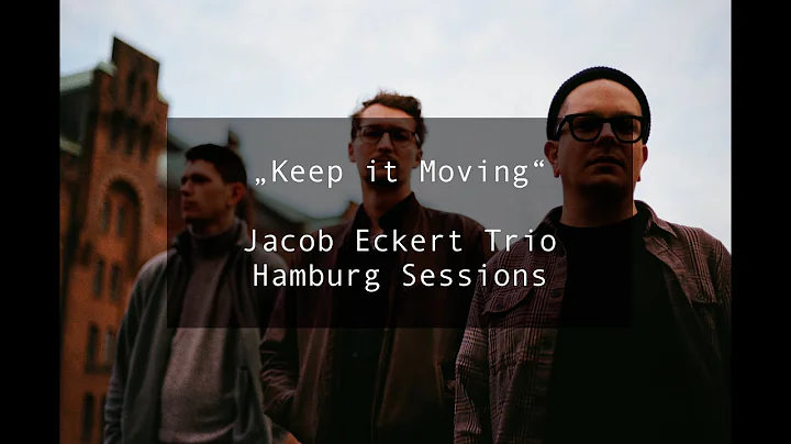"Keep it Moving" by Wynton Kelly - Jacob Eckert Trio / Hamburg Sessions #5