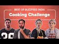 Best Of BuzzFeed India: Cooking Challenge