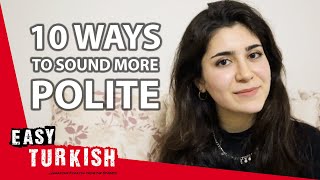 10 Ways to Sound More Polite in Turkish | Super Easy Turkish 35