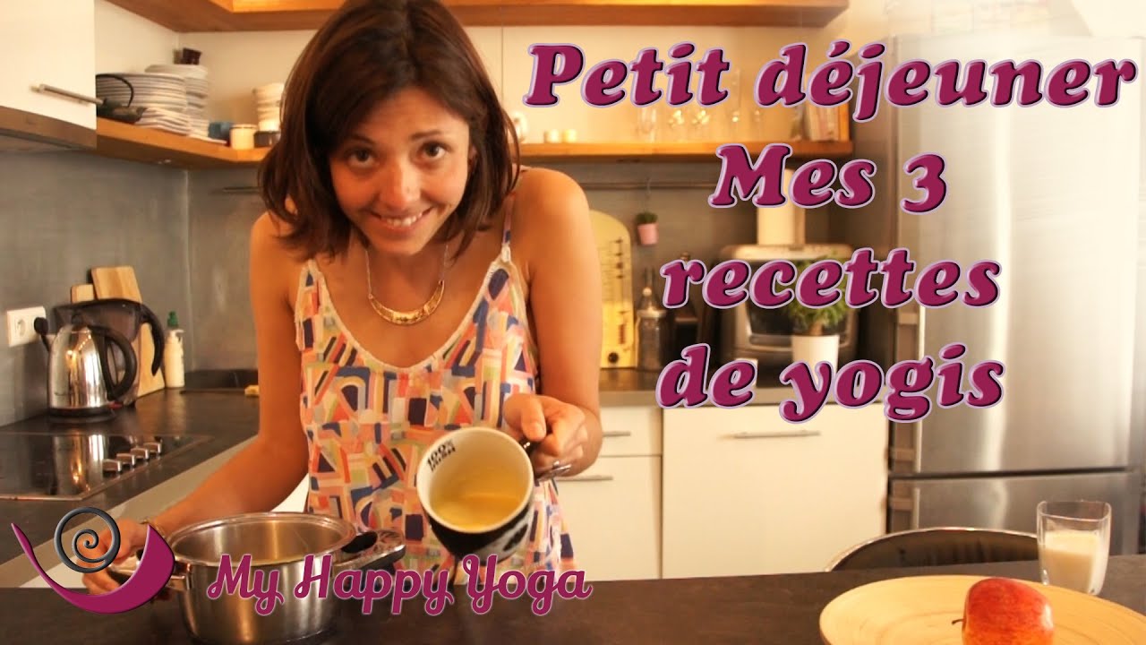 Petit déjeuner : mes 3 recettes yogis