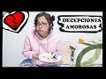 DECEPCIONES AMOROSAS  7u7r Consejos para Superarlas  | MARILYA XD