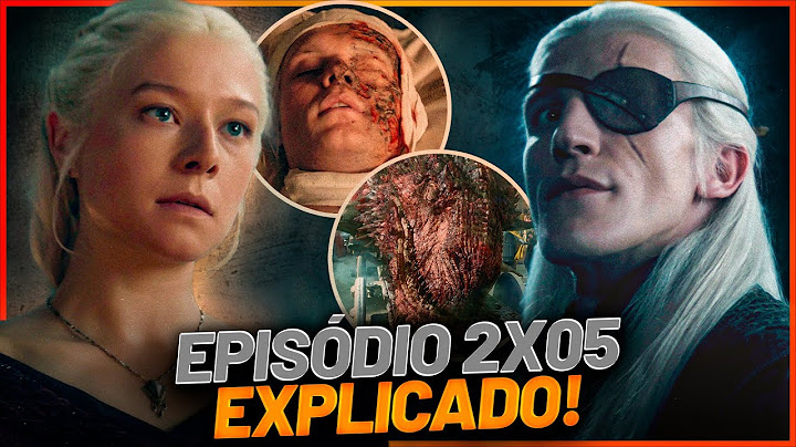 ANÁLISE DO EPISÓDIO 5 DA SEGUNDA TEMPORADA DE HOUSE OF THE DRAGON (2X05)
